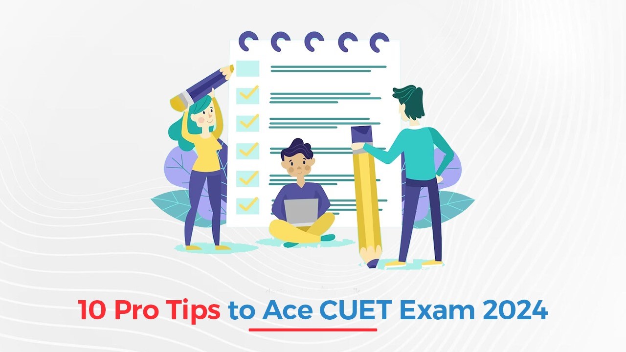 10 Pro Tips to Ace CUET Exam 2024.jpg